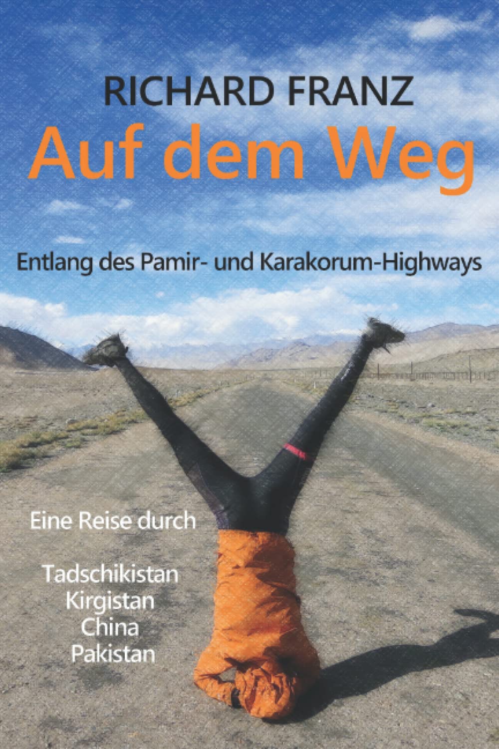 Auf dem Weg: Entlang des Pamir- und Karakorum-Highways Holiday Reading