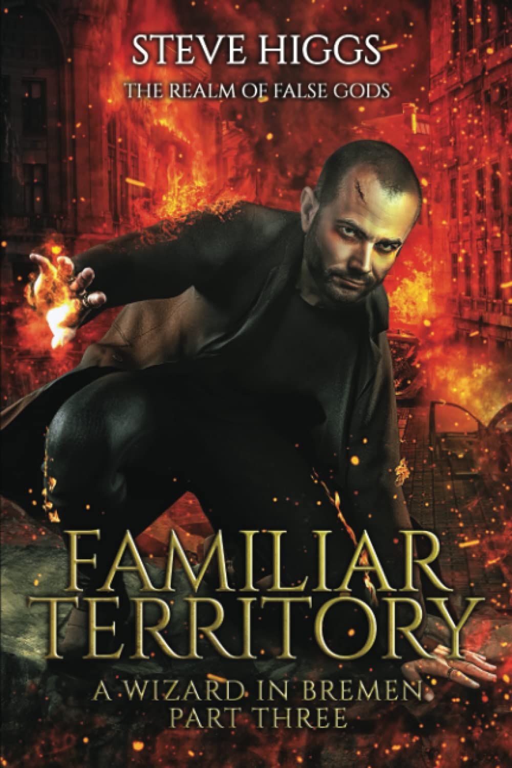 Familiar Territory: A Wizard in Bremen part 3 (The Realm of False Gods, Band 4) Horror & Mystery