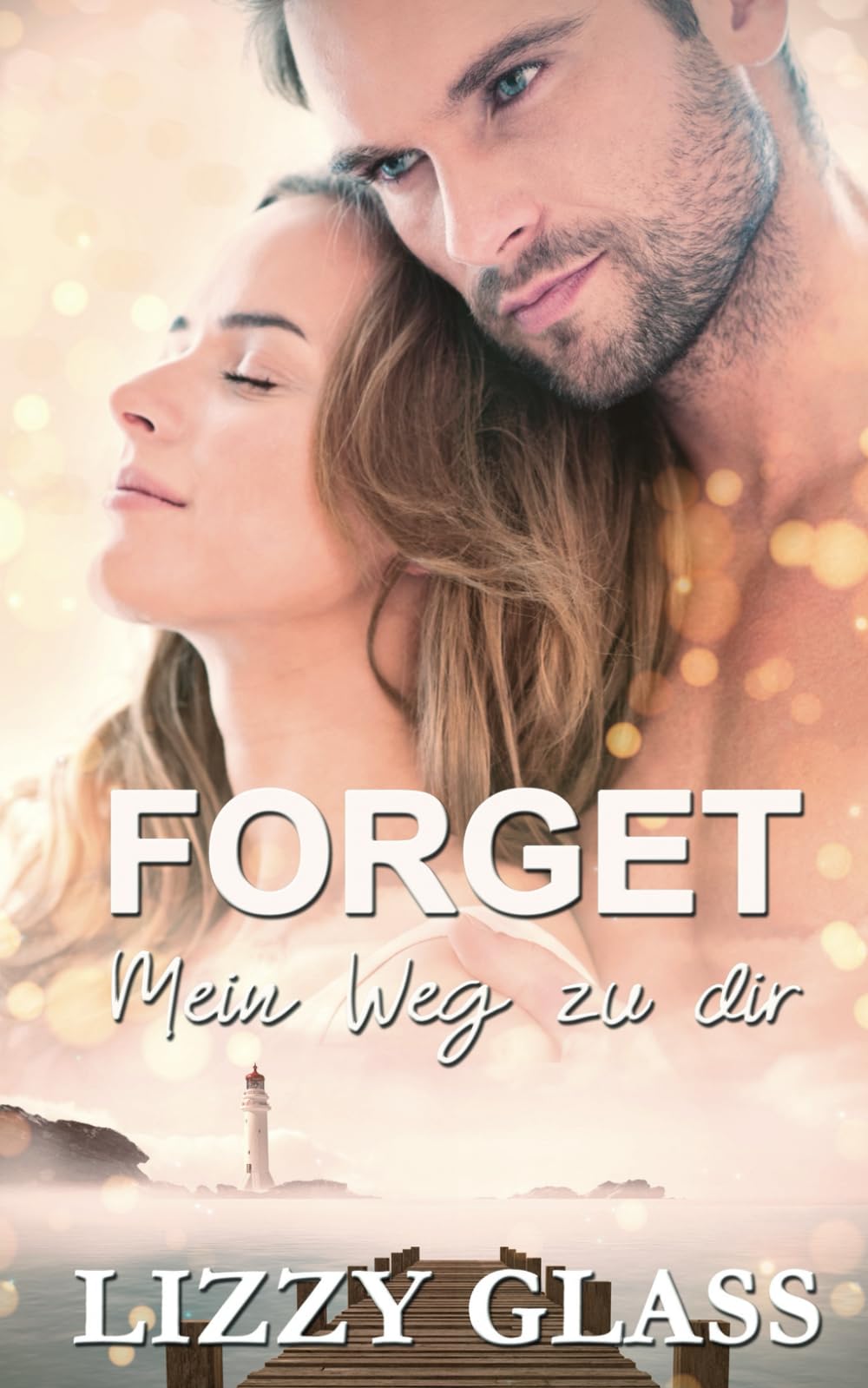 Forget: Mein Weg zu dir (Liebesroman) book