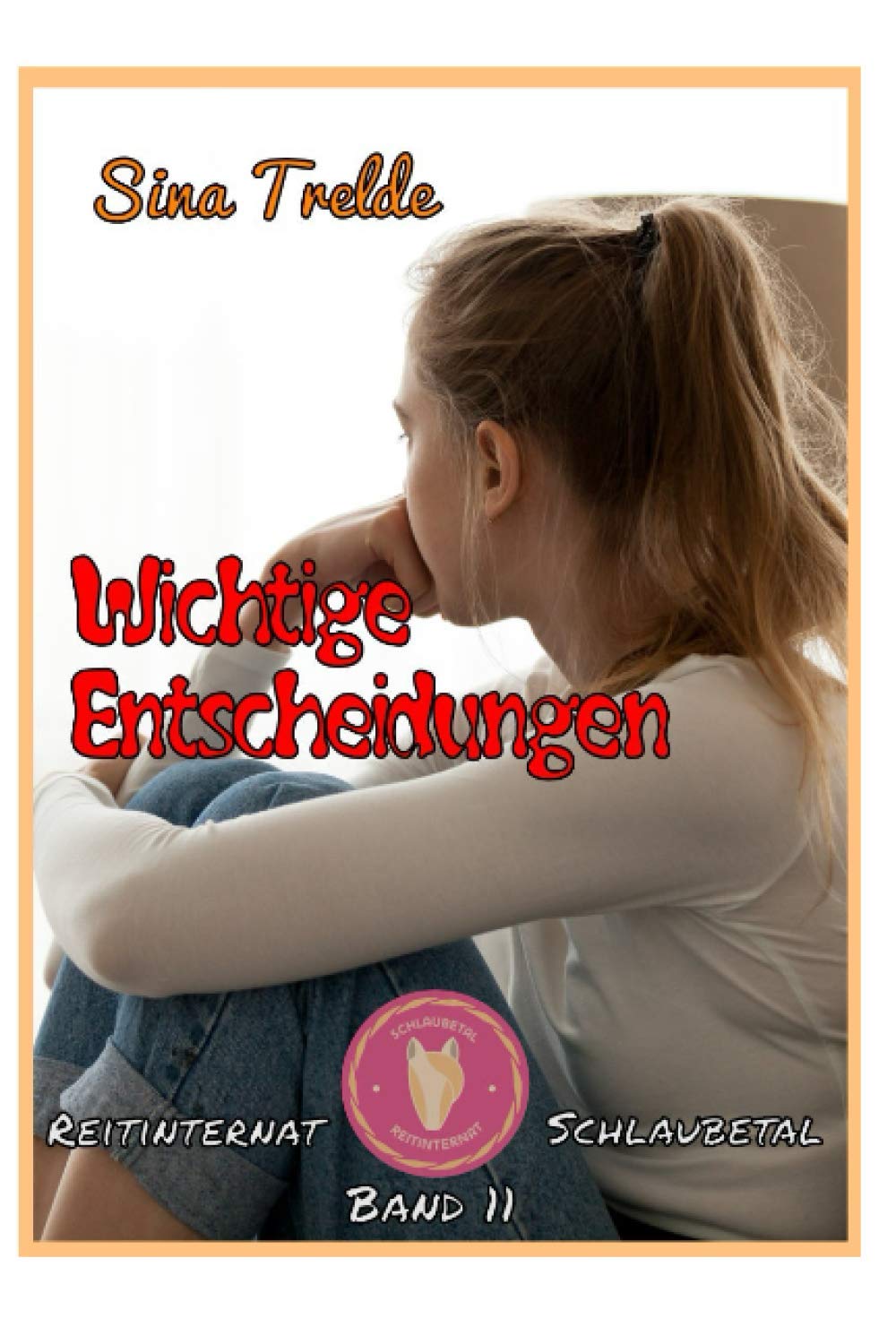 Wichtige Entscheidungen: Reitinternat Schlaubetal Novels & Short Stories