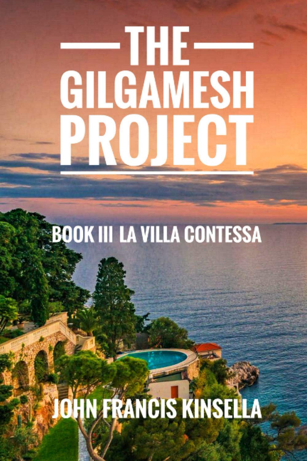 The Gilgamesh Project: Book III La Villa Contessa Suspense & Thrillers