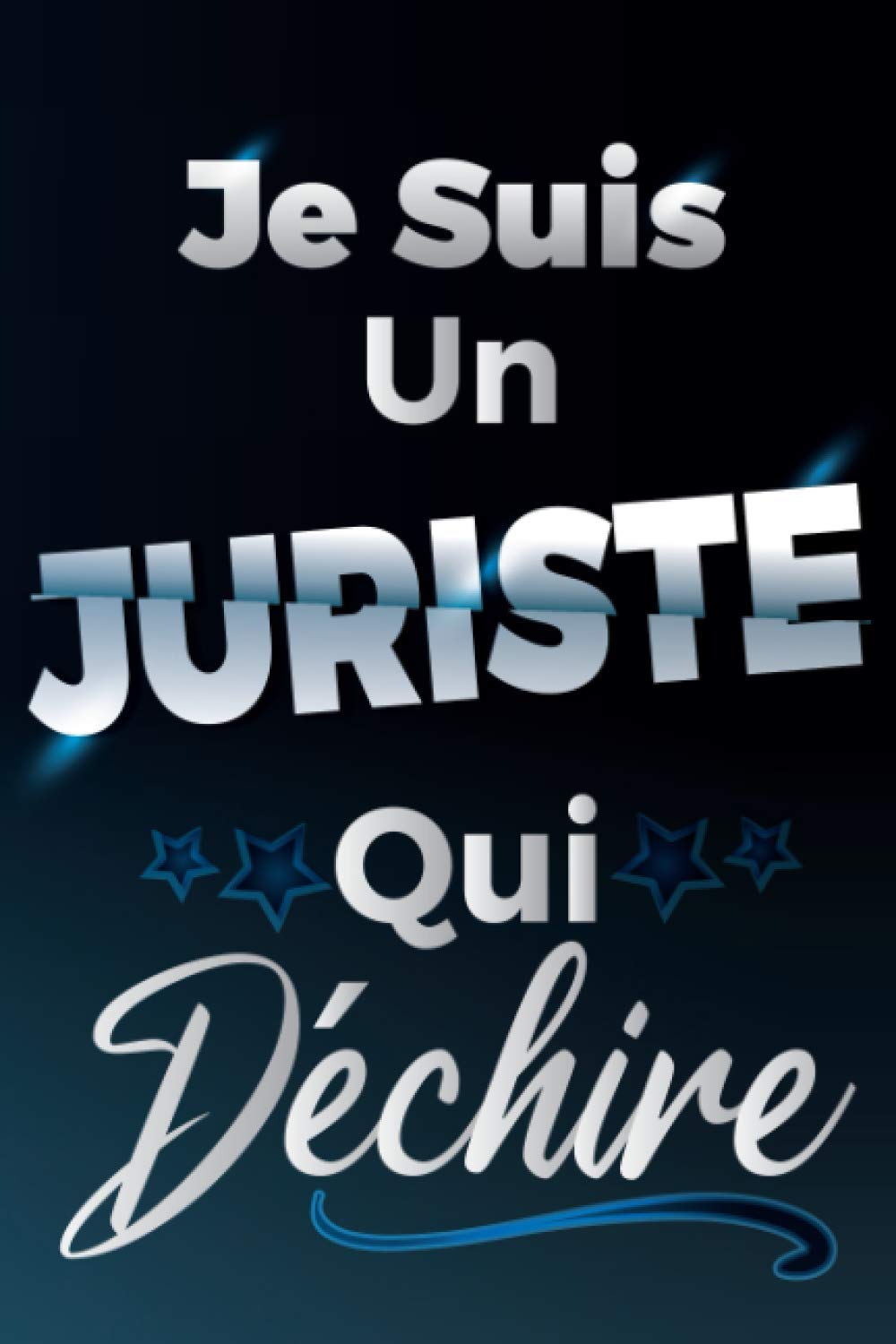 Je Suis Un Juriste Qui Déchire: Idée Original Cadeau rigolo Pas cher - Carnet De Notes Ligné Drôle Pour Homme, Collègue, Meilleur Ami, Père, Copain, ... Saint Valentin, Fête des pères, Fin d'année book