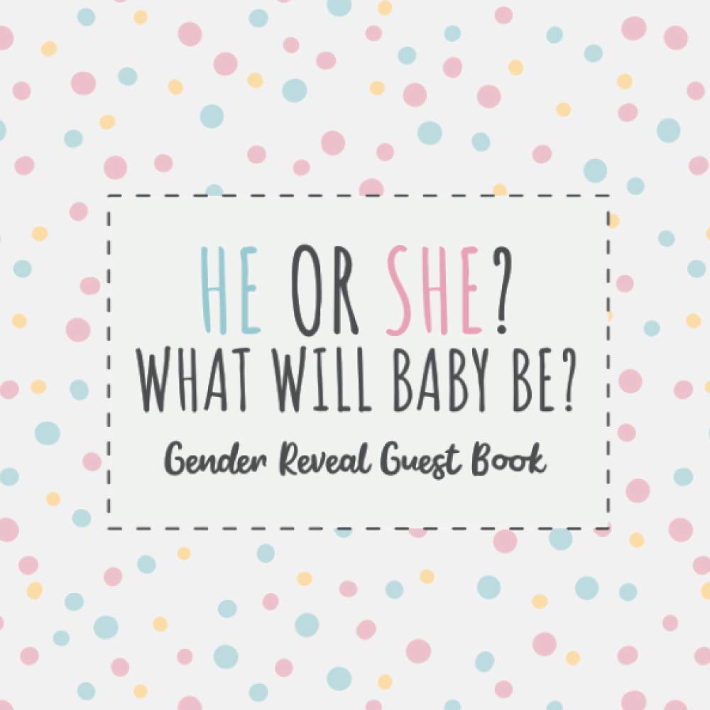He Or She? What Will Baby Be? Gender Reveal Guest Book: Pink And Blue Gender Reveal Party Guestbook And Keepsake Parents & Children