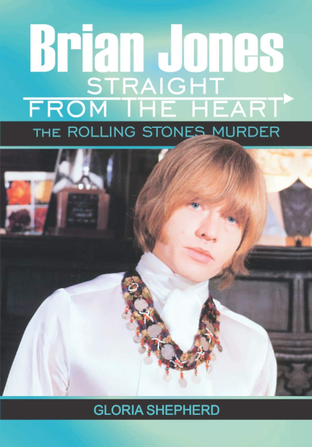 Brian Jones Straight From The Heart: The Rolling Stones Murder Pop culture
