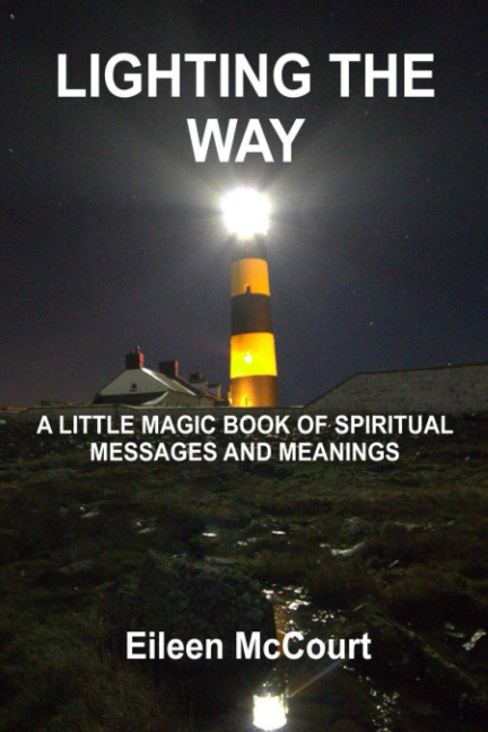 Lighting the Way: A Little Magic Book of Spiritual Messages and Meanings book