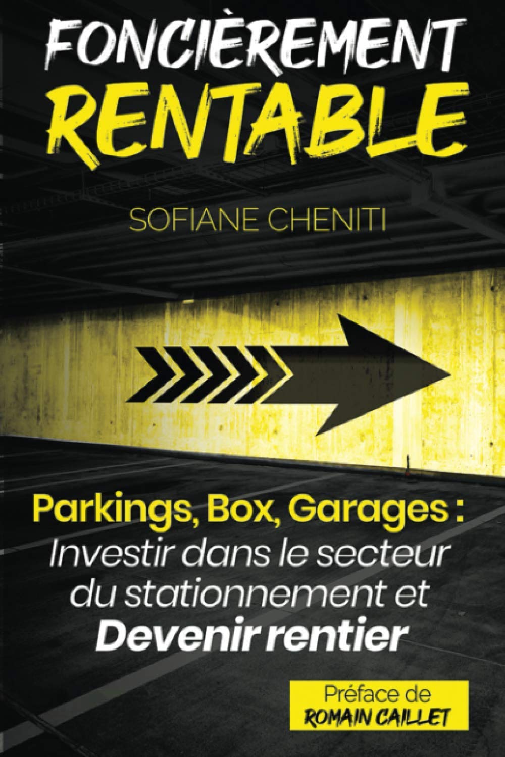 Foncièrement rentable (Parkings, Box, Garages : Investir dans le secteur du stationnement et devenir rentier immobilier) Law
