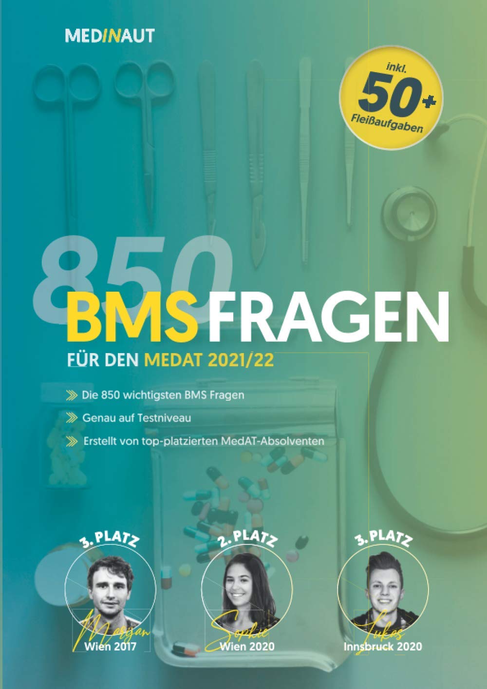 MEDINAUT: MedAT 2021/22 - Die 850 wichtigsten BMS Fragen - Erstellt von top-platzierten MedAT-Absolventen / Die relevantesten 850+ Aufgaben zum Basiskenntnistest für das Medizinstudium in Österreich Medicine