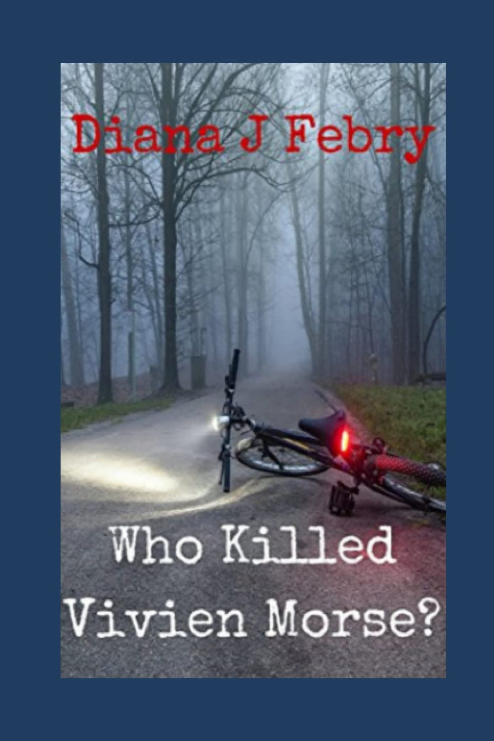 Who Killed Vivien Morse?: A rural detective mystery (Peter Hatherall Mystery, Band 4) Cosy Mystery & Humour