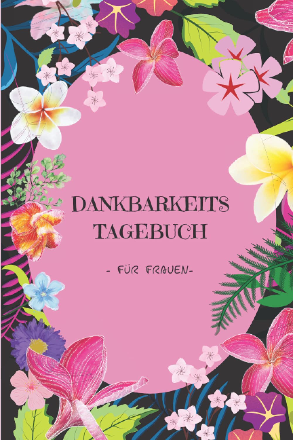 DANKBARKEITSTAGEBUCH FÜR FRAUEN: Erstaunliche 48 Wochen Dankbarkeit Journal für Frauen mit Dankbarkeit Prompts|Es dauert nur ein paar Minuten der ... Freude und Glück in Ihrem Leben Business, Finance & Career
