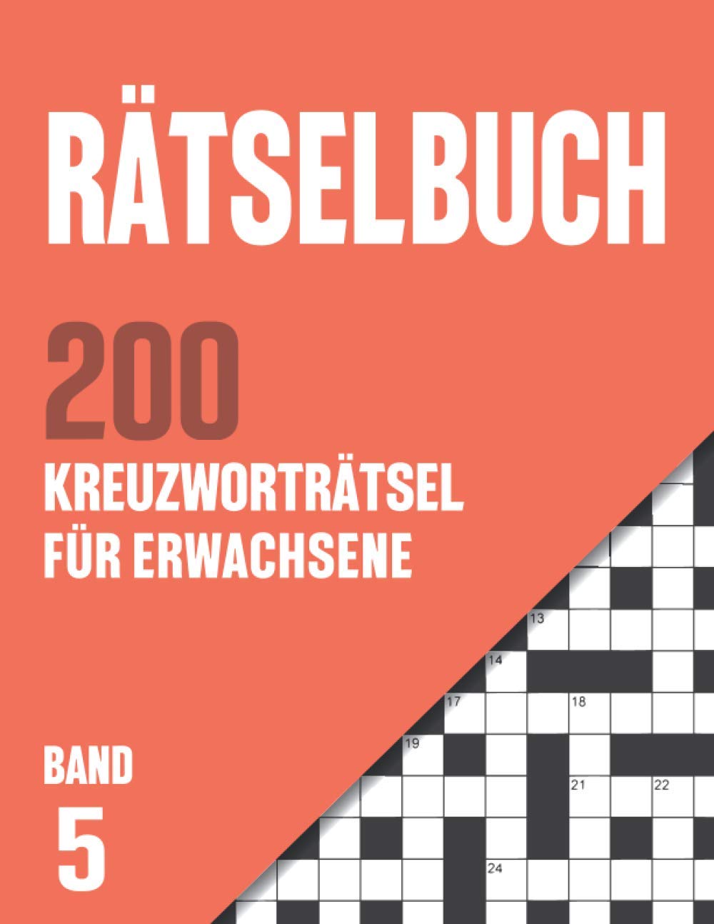 Rätselbuch: 200 Kreuzworträtsel für Erwachsene mit Lösungen - Band 5 Leisure & Fun