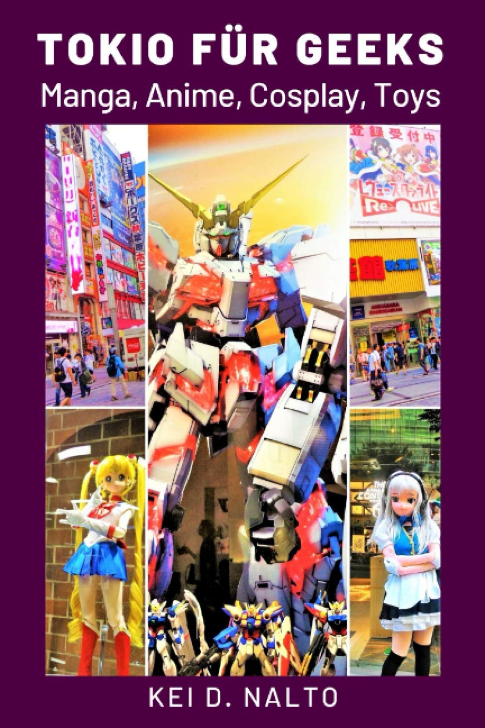 Tokio für Geeks: Manga, Anime, Cosplay, Toys Manga