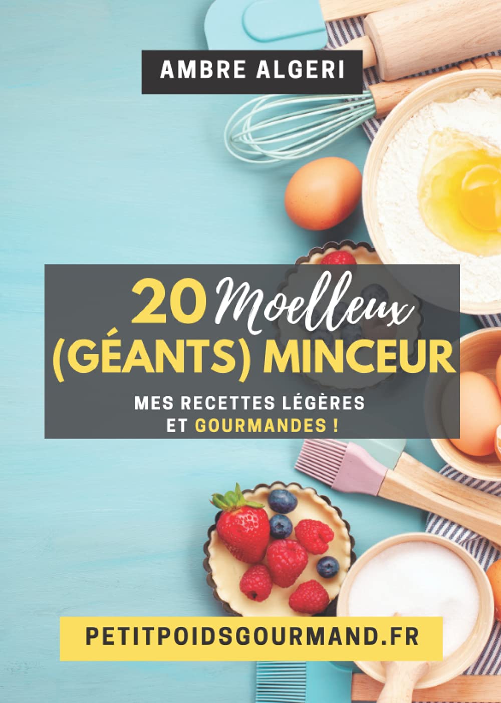 20 Moelleux (Géants) Minceur: Mes recettes légères et gourmandes ! Leisure, Home & Garden