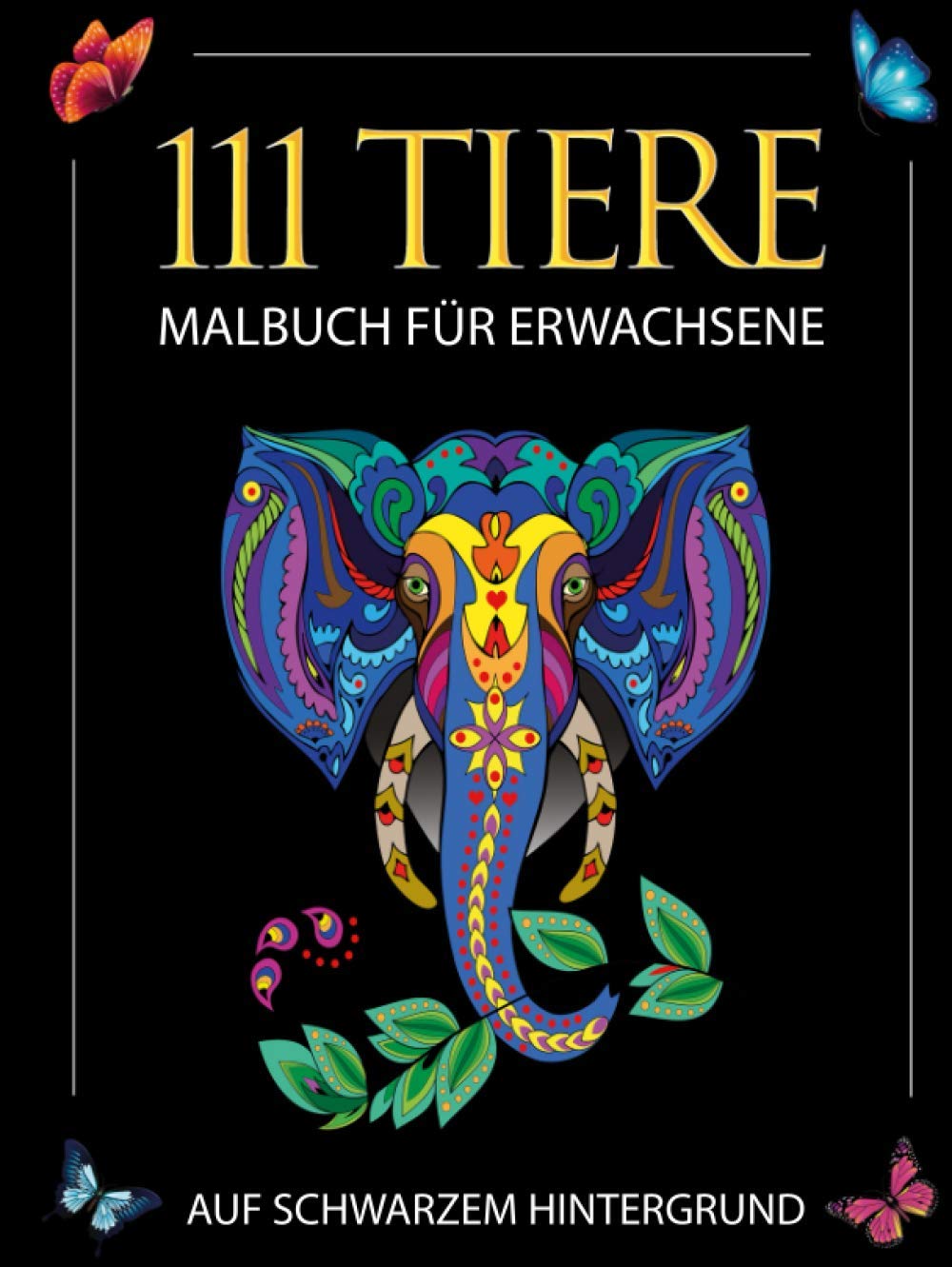 Malbuch für Erwachsene: 111 atemberaubende Tier-Mandalas auf schwarzem Hintergrund zum Entspannen und Abbauen von Stress. Mandalas für Erwachsene / ... Erwachsene inkl. kostenlose Download Version Film, Art & Culture