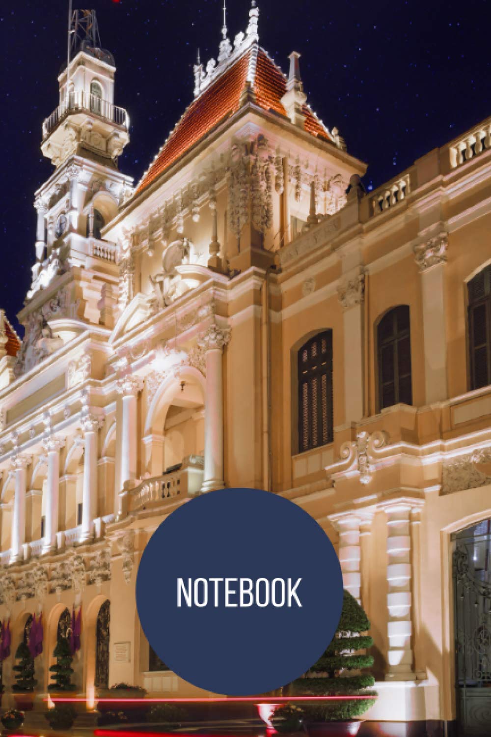 Ho Chi Minh City Notebook: blank lined composition journal | Ho Chi Minh City notebook | 100 pages Travel Guides