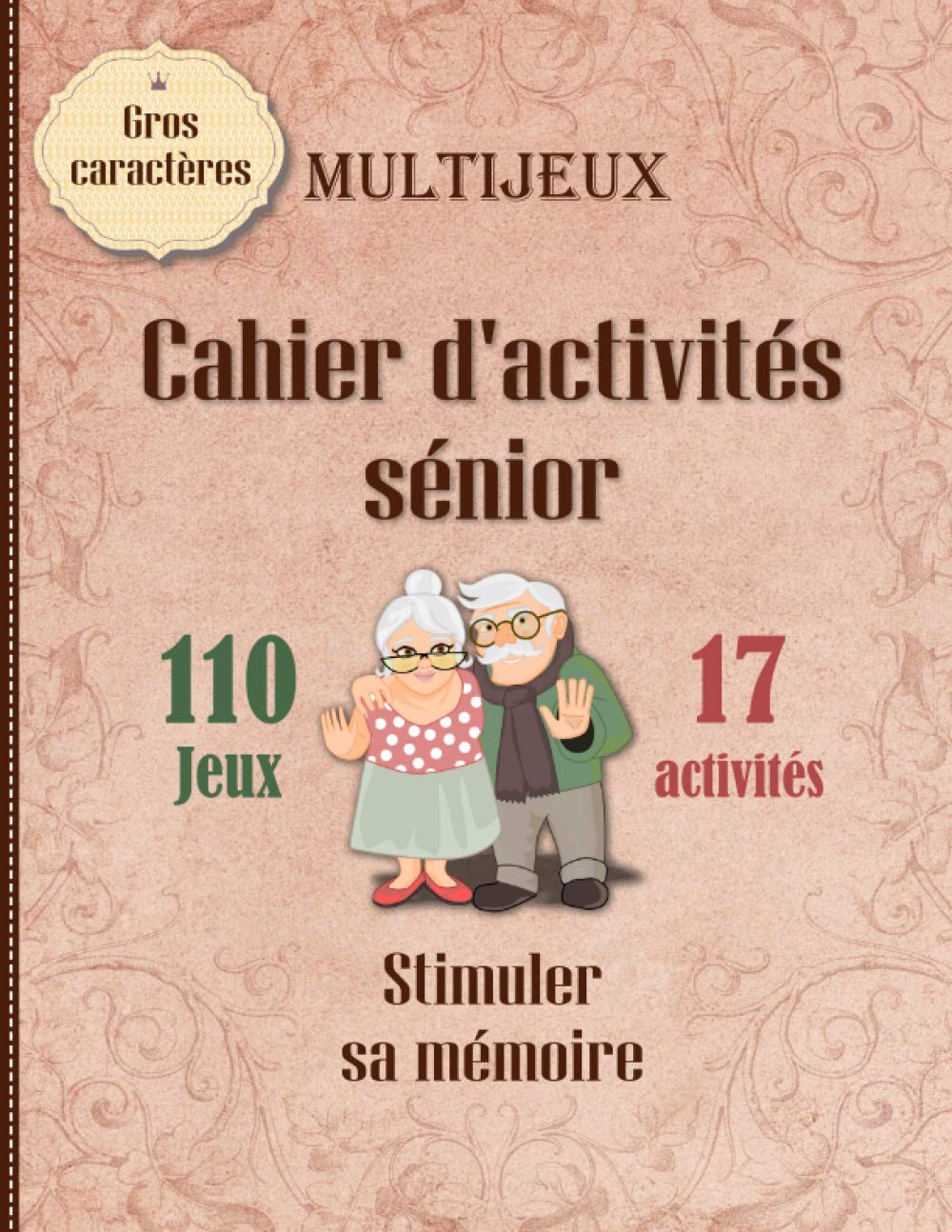 Cahier d’activités séniors multijeux | Stimuler sa mémoire: 110 jeux | 17 types différents | Cadeau pour personne âgée | sudoku mots croisés mots fléchés etc… | Gros caractères book