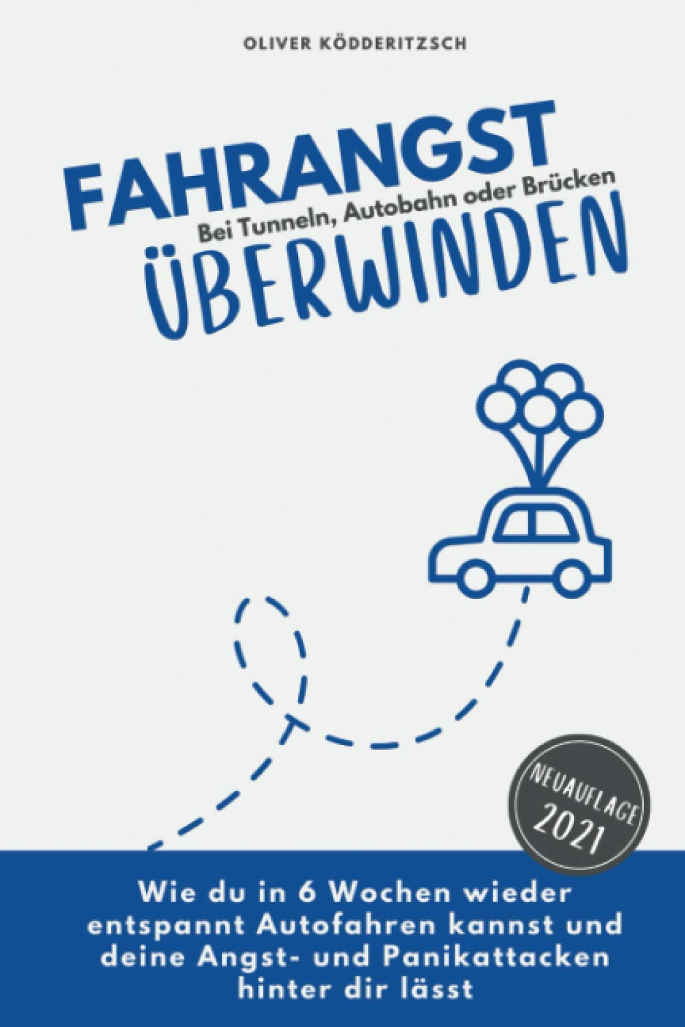 Fahrangst überwinden: Wie du in 6 Wochen wieder entspannt Autofahren kannst und die Angst- und Panikattacken hinter dir lässt book