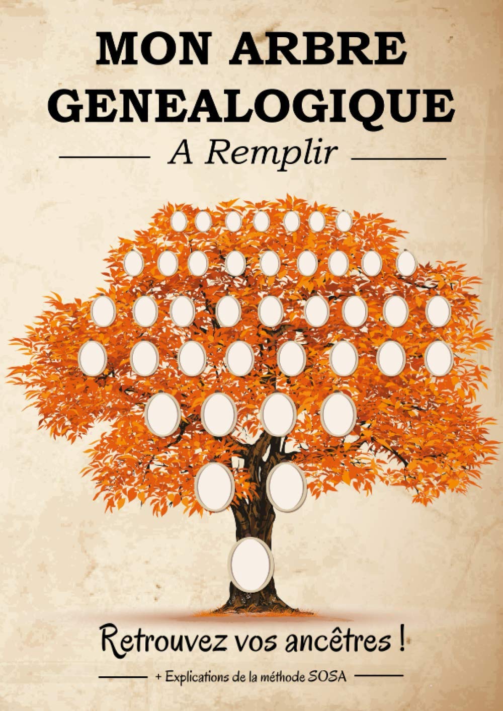 Mon Arbre Généalogique à remplir: Livre généalogique à compléter afin de retrouver ses ancêtres sur 8 générations | Notice explicative et méthode ... la recherche de l'histoire de votre famille ! book