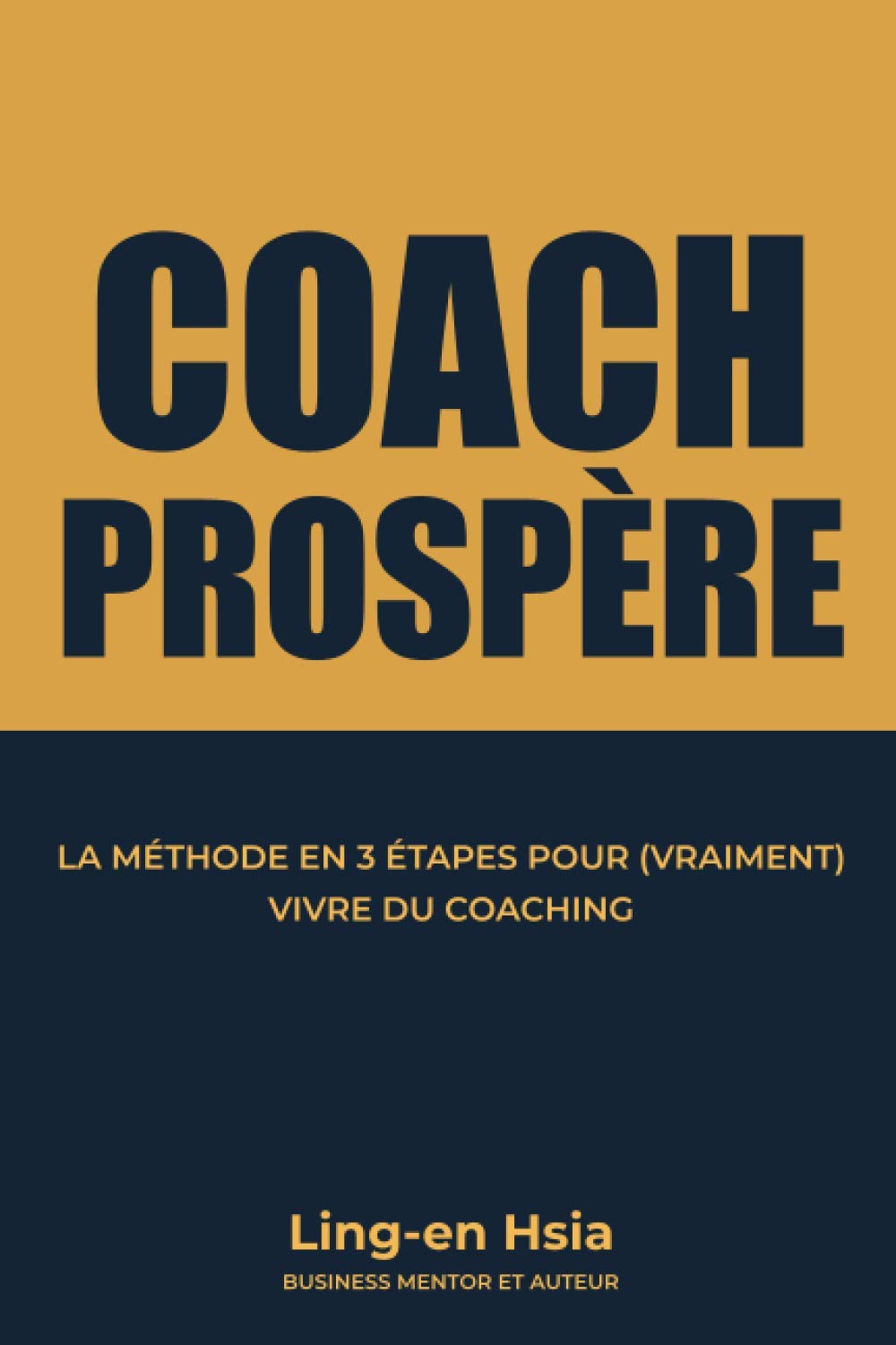 Coach Prospère: La Méthode en 3 étapes pour (vraiment) vivre du coaching book