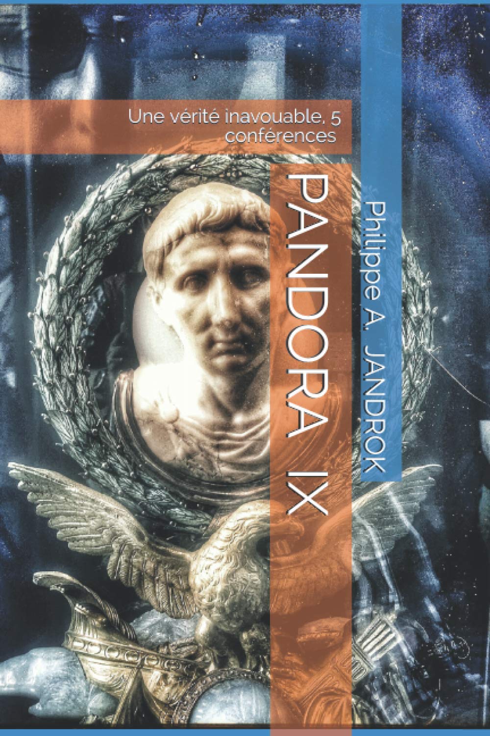 PANDORA IX: Une vérité inavouable, 5 conférences sur un cycle de 15 book