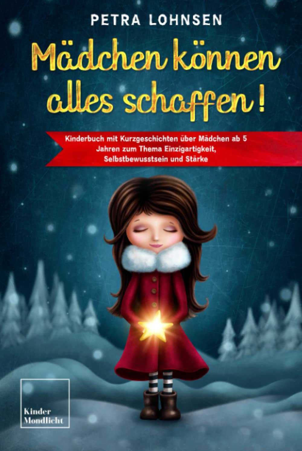 Mädchen können alles schaffen!: Kinderbuch mit Kurzgeschichten über Mädchen ab 5 Jahren zum Thema Einzigartigkeit, Selbstbewusstsein und Stärke – Mit Ausmalbildern Novels & Short Stories