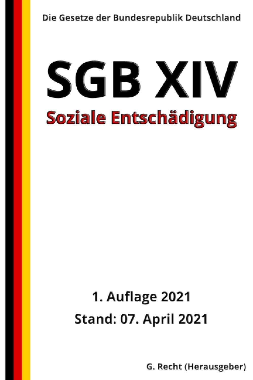 SGB XIV - Soziale Entschädigung, 1. Auflage 2021 Law