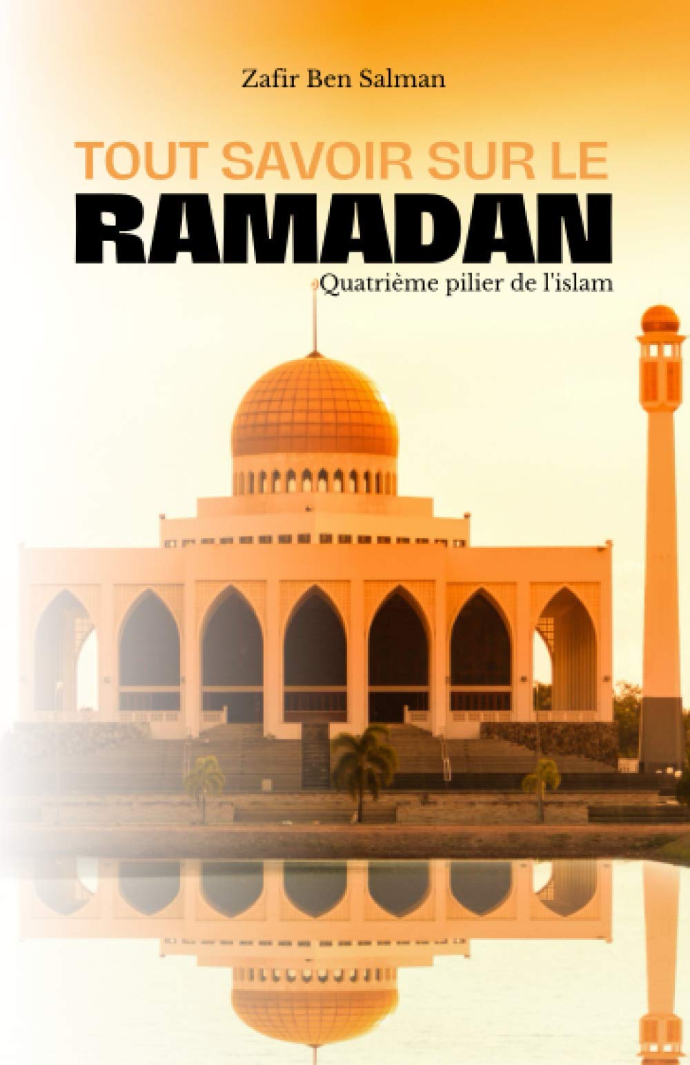 Tout savoir sur le ramadan: Quatrième pilier de l'islam book