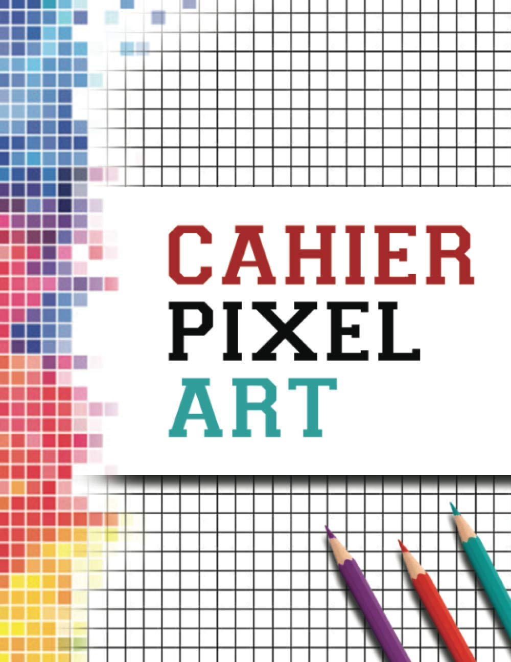 Cahier de Pixel ART: Cahier de dessin A4 vierge à petits carreaux, parfait pour la pratique du pixel art (pour enfants et adultes) | 120 pages de grande taille Film, Art & Culture