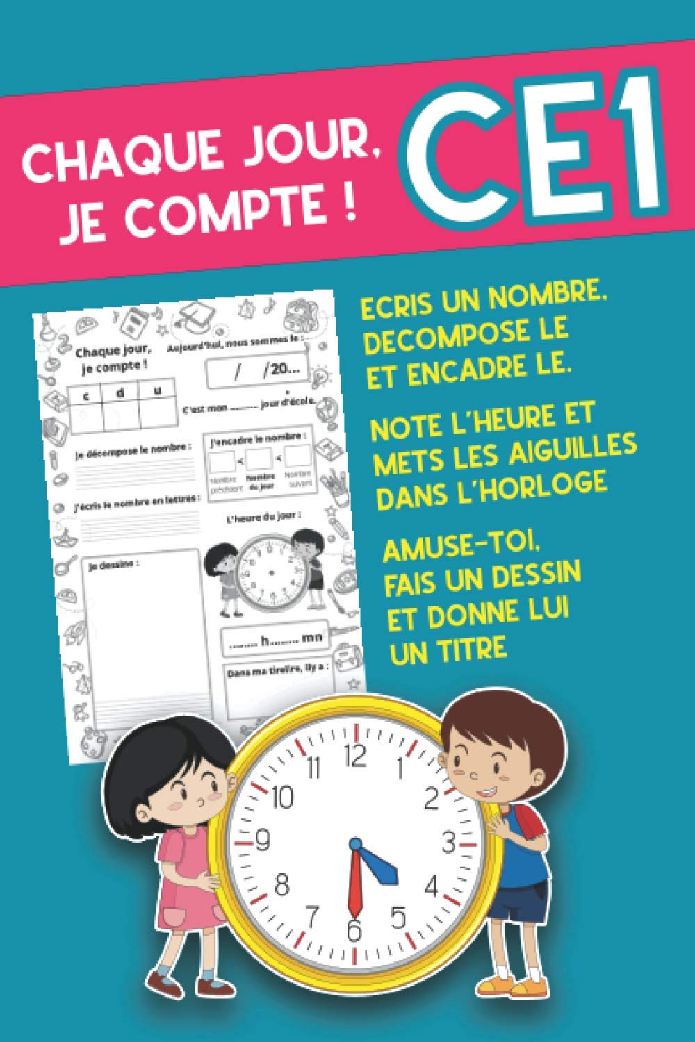 Chaque jour, je compte !: Carnet d'exercices journaliers pour les élèves de CE1 | livret d'activité simple et ludique. Non-fiction