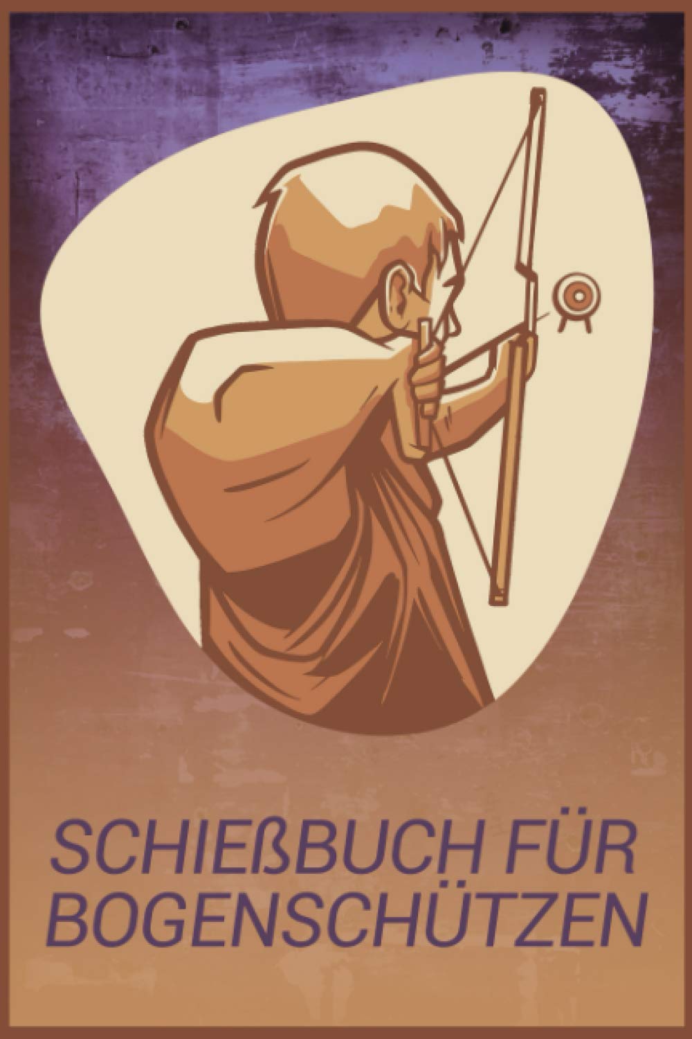 Schießbuch für Bogenschützen: Schießbuch für Bogenschützen inkl. einfachen Bogenpass zum ausfüllen I Trainingsbuch A5 für Bogensport I Geschenk für Sportschützen Leisure & Fun