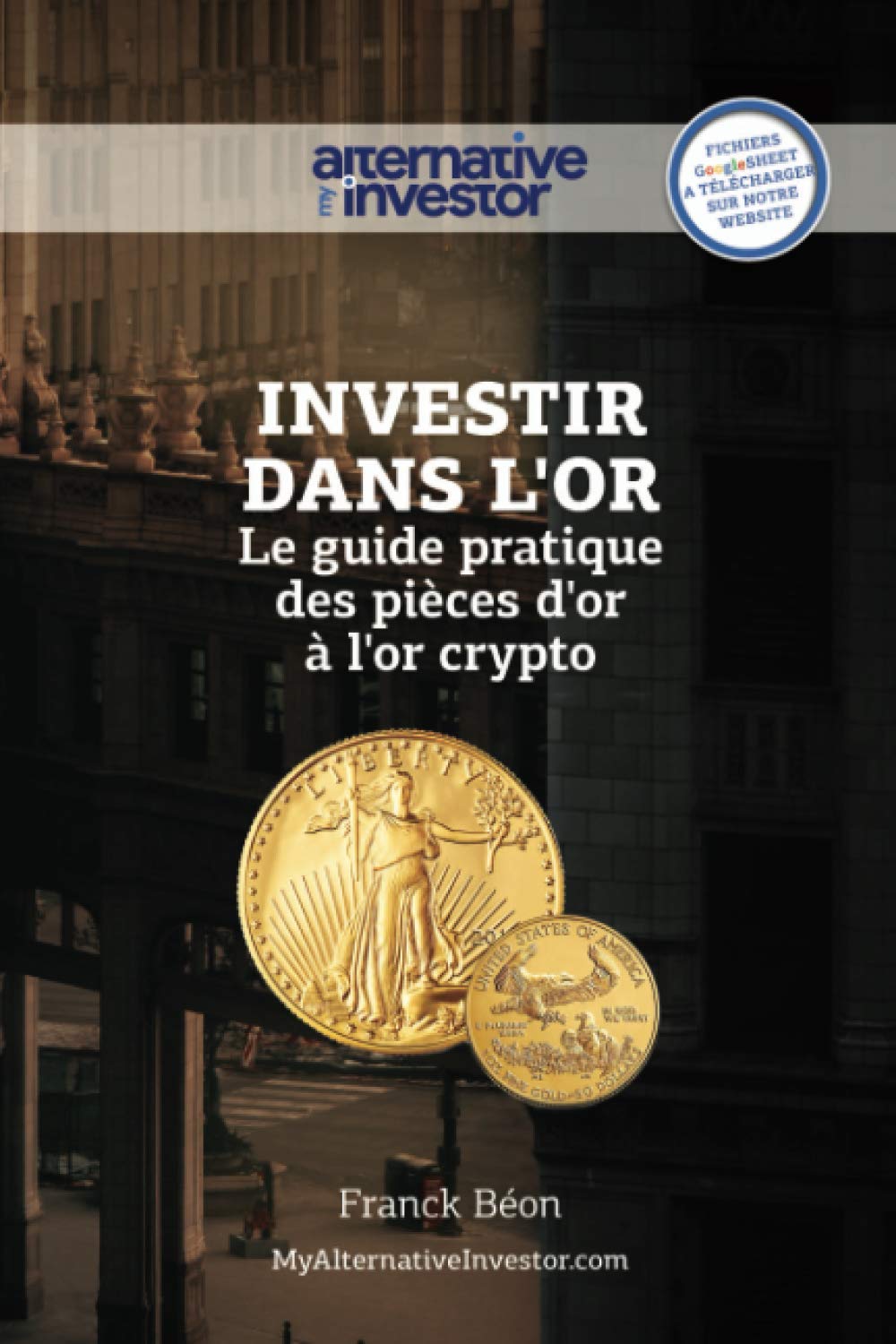Investir dans l'or: Le guide pratique des pièces d'or à l'or crypto book