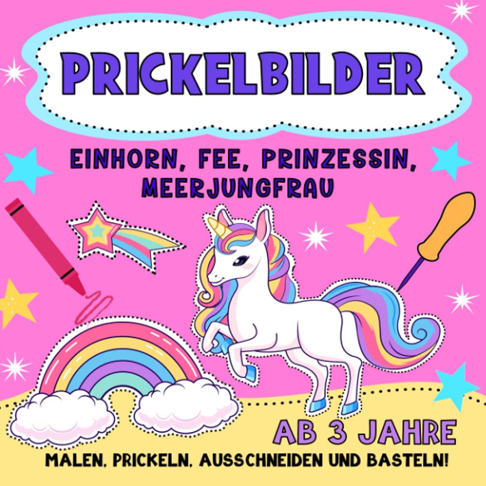 Prickelbilder ab 3 Jahren Einhorn, Fee, Prinzessin, Meerjungfrau.: Bastelbuch für Kleinkinder zum Ausmalen, Prickeln und Ausschneiden. | Prickelblock für Mädchen. | Konzentrationstraining für Kinder. Garden & Plants