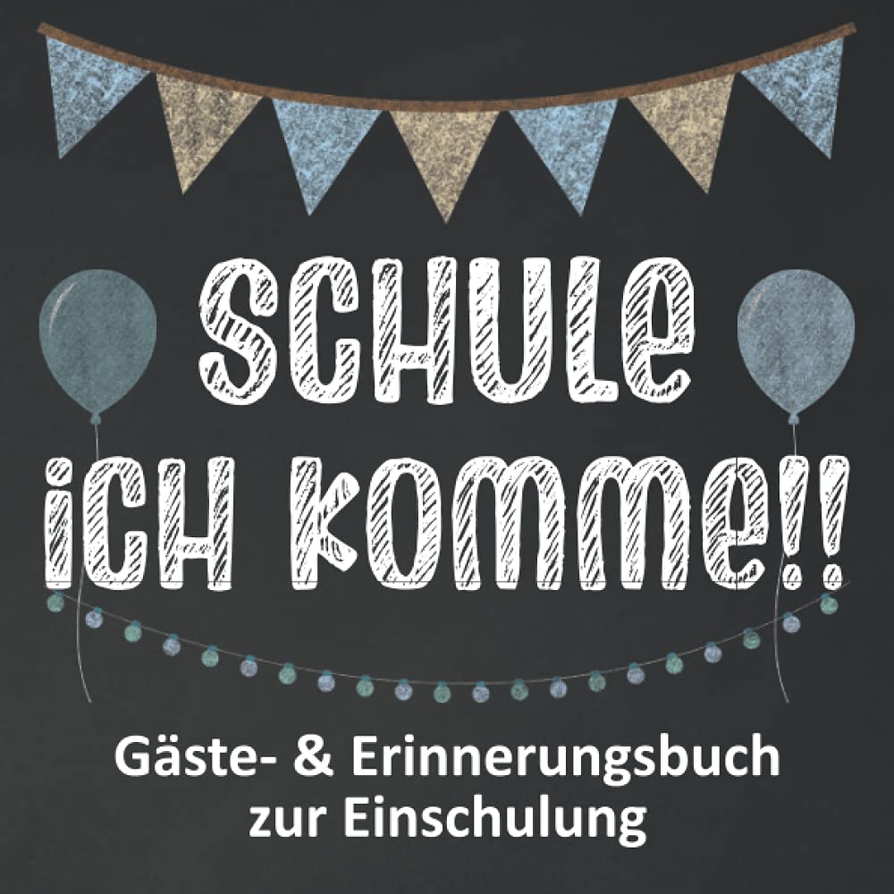 Schule ich komme!! Gäste- und Erinnerungsbuch zur Einschulung: Geschenkbuch zum Schulanfang. Füllung für Zuckertüte. Für Jungen und Mädchen. Geschenk zur Einschulung. School books
