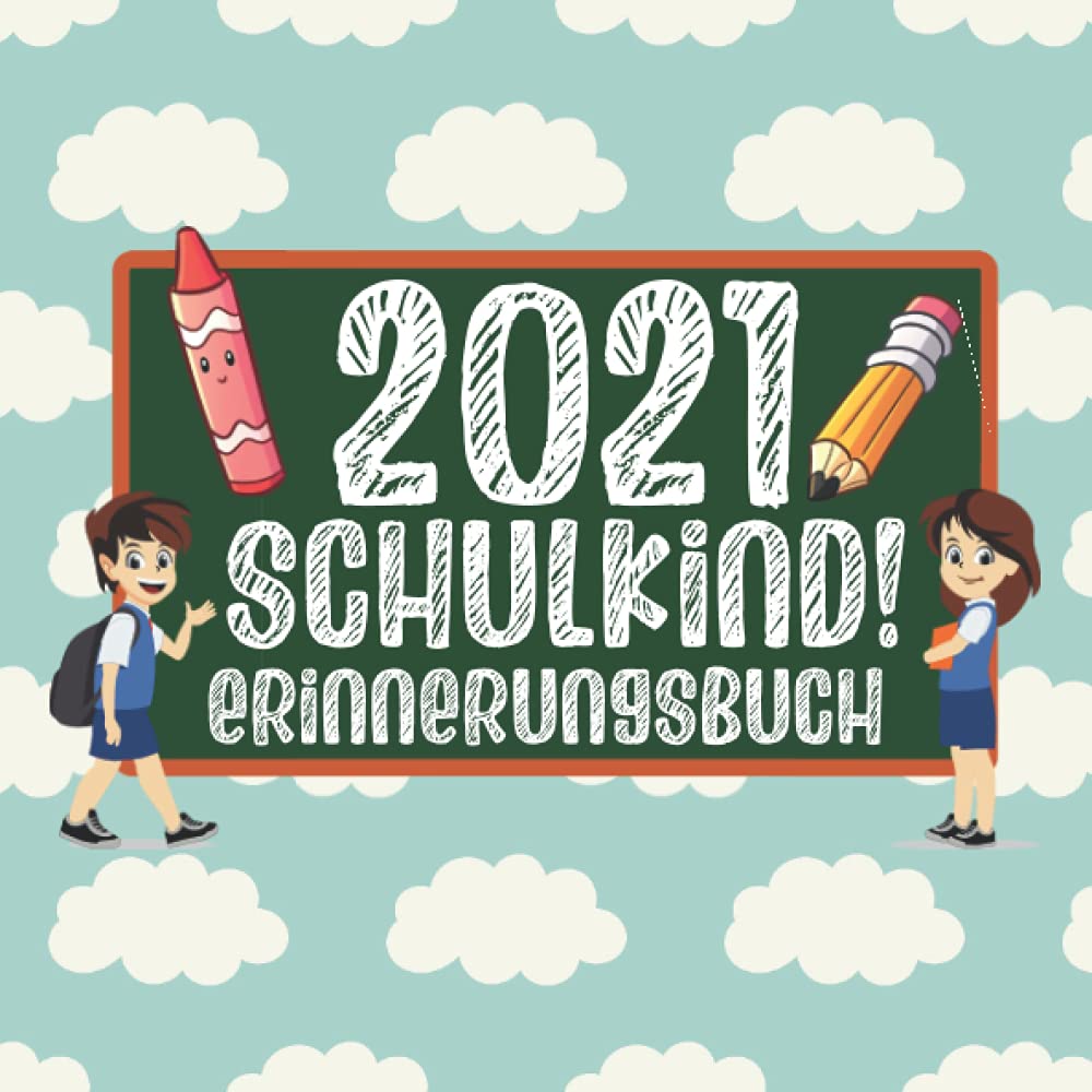Schulkind 2021 Erinnerungsbuch: Freundebuch für die Grundschule | ab der 1. Klasse | Füllung für Zu.ckertüte / Schultüte | Für Jungen und Mädchen Non-fiction