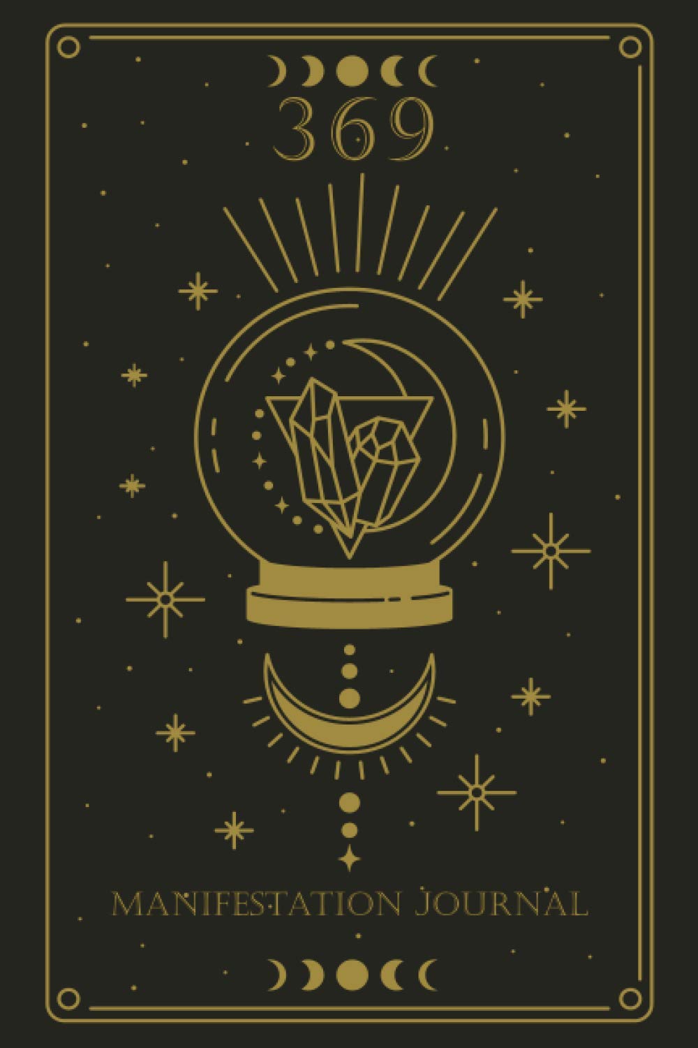 369 Manifestation Journal: Manifesting 3-6-9 Power Technique Workbook, Method for Low of Attraction Writing Exercise Notebook Affirmation to Your Desires with Gold Moon Crystal Cover Lifestyle