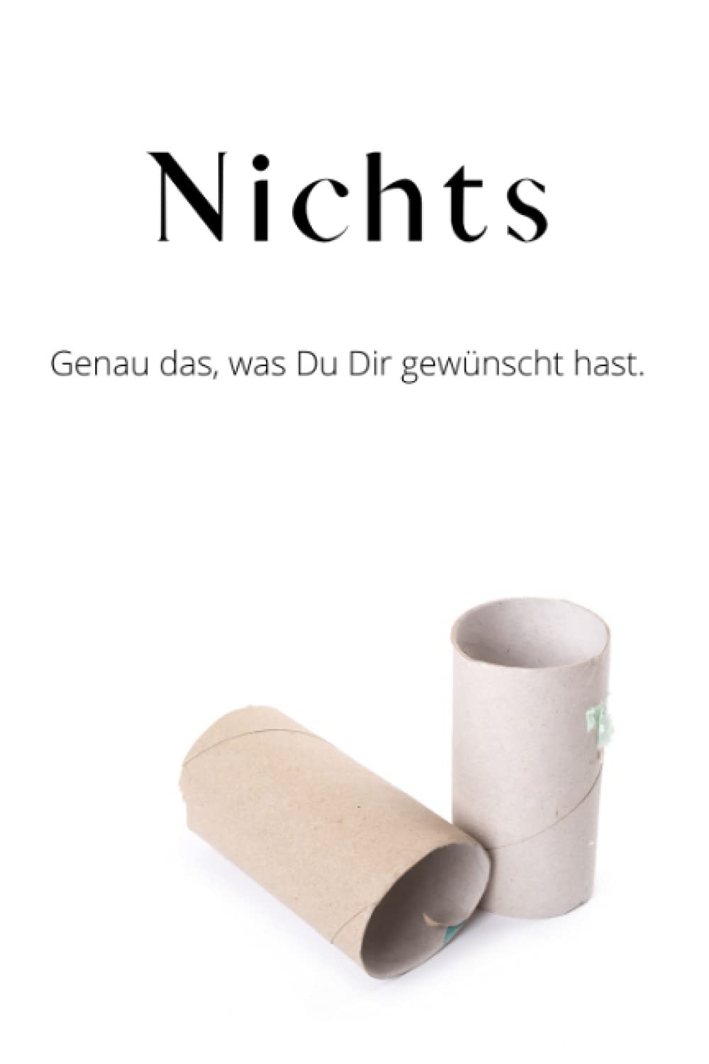 Nichts: Ein kleines Geschenk für jeden, der sich nichts wünscht | Notizheft A5 | Journal 100 Seiten liniert book