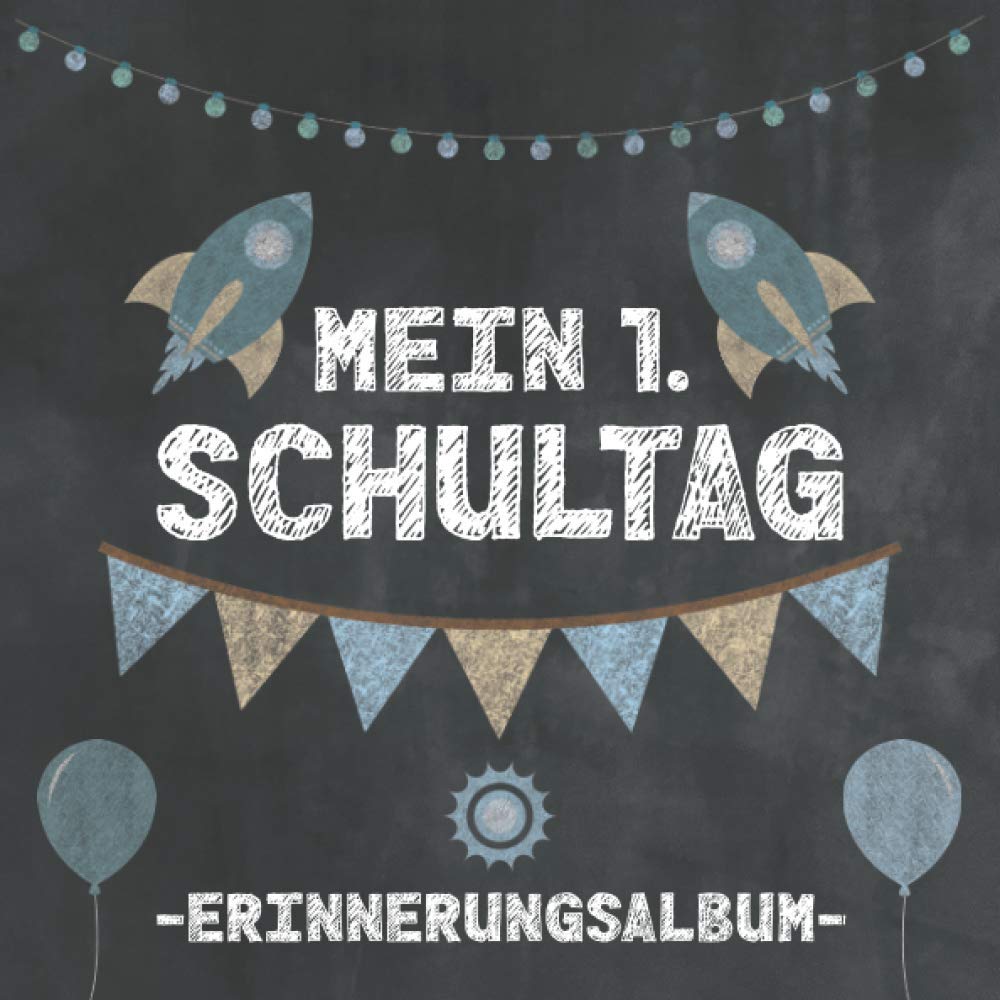 Mein erster Schultag - 2021: Geschenkbuch zum Schulanfang. Erinnerungsalbum. Füllung für Schultüten. Für Jungen und Mädchen. Books