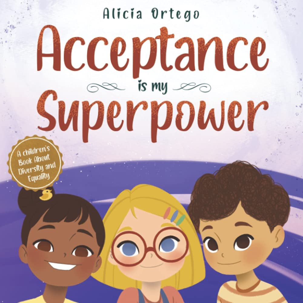 Acceptance is my Superpower: A children’s Book about Diversity and Equality (My Superpower Books, Band 3) Non-fiction