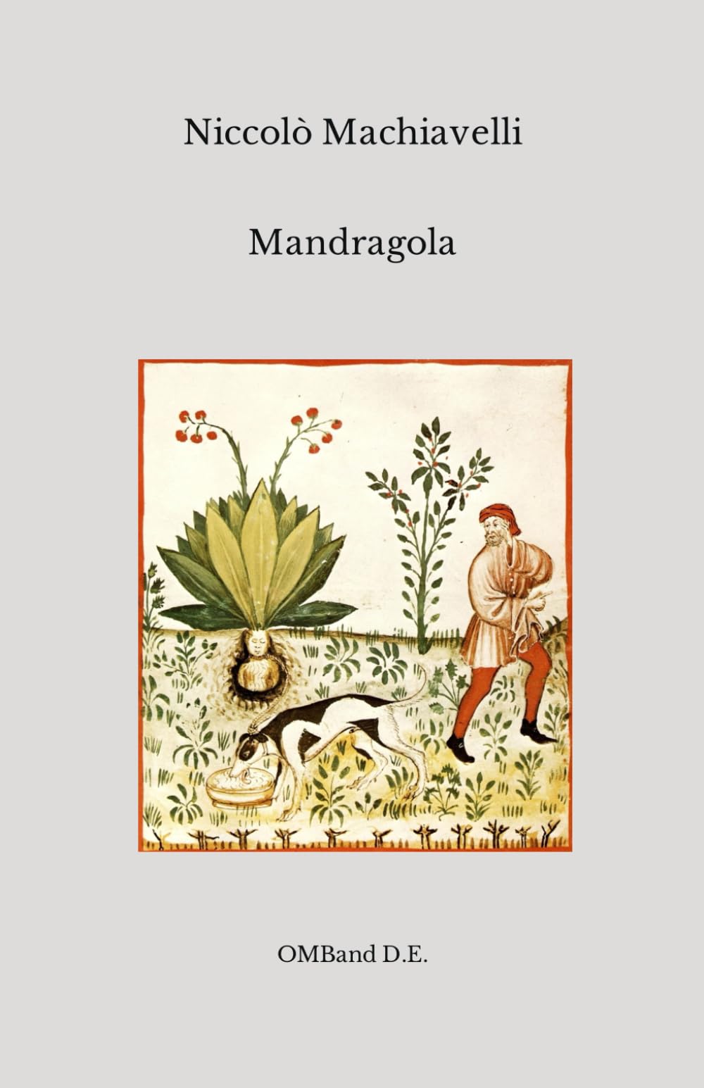 Mandragola: (Edizione Integrale) Contemporary literature