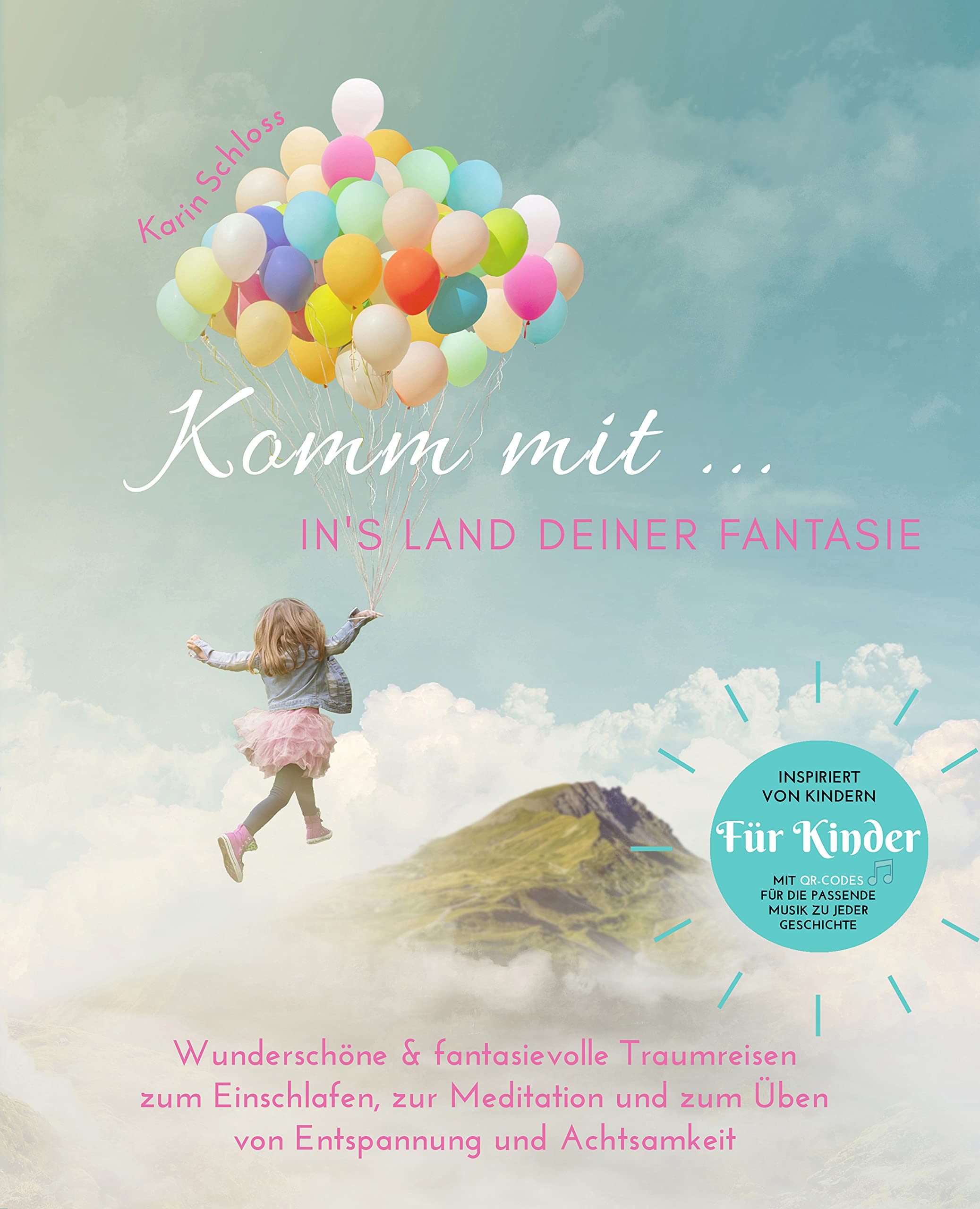 Komm mit ... in's Land deiner Fantasie: Wunderschöne & fantasievolle Traumreisen zum Einschlafen, zur Meditation und zum Üben von Entspannung und ... für die passende Musik im Hintergrund Lifestyle