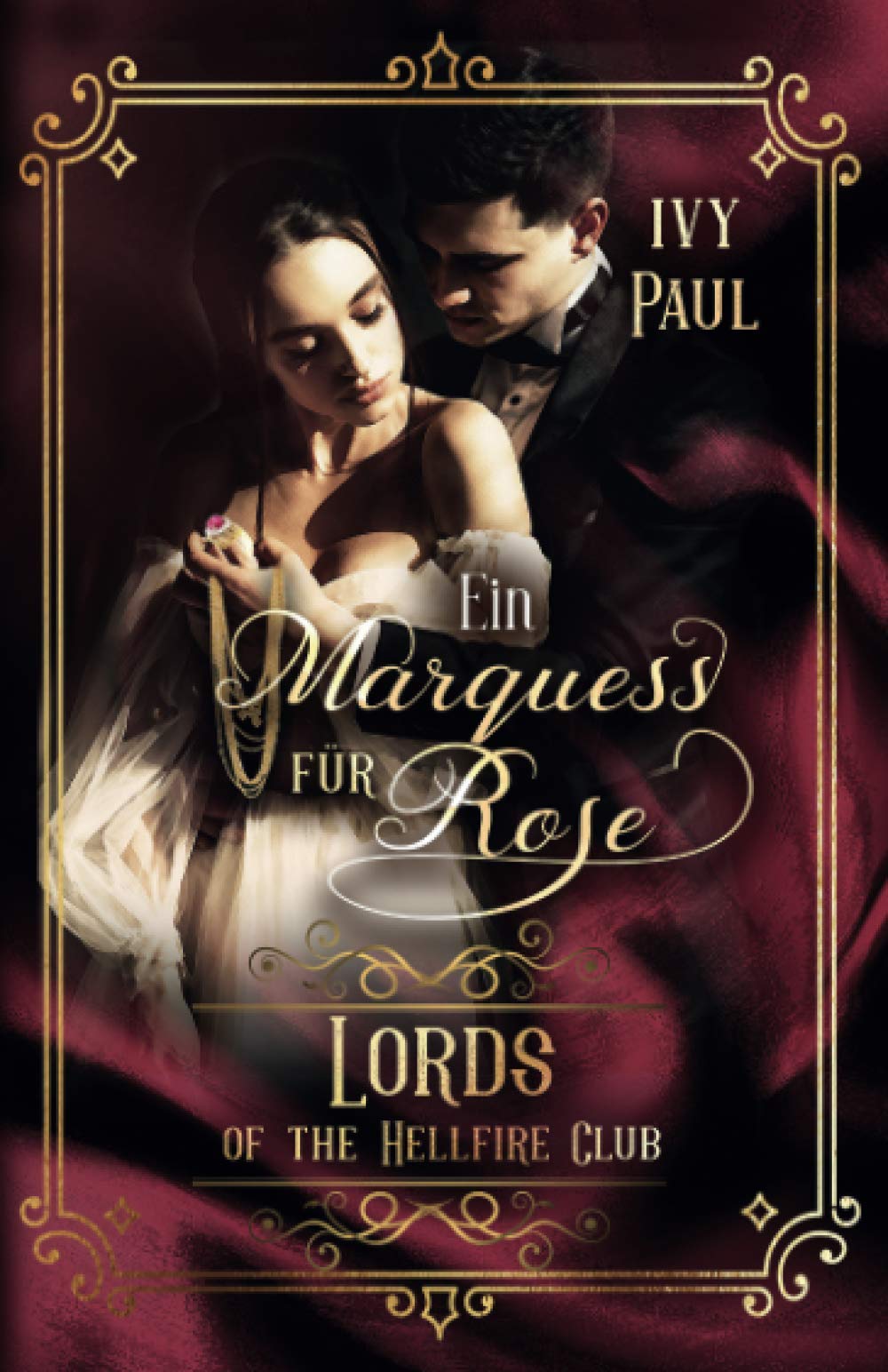 Ein Marquess für Rose (Lords of the Hellfire Club, Band 2) Historical Fiction