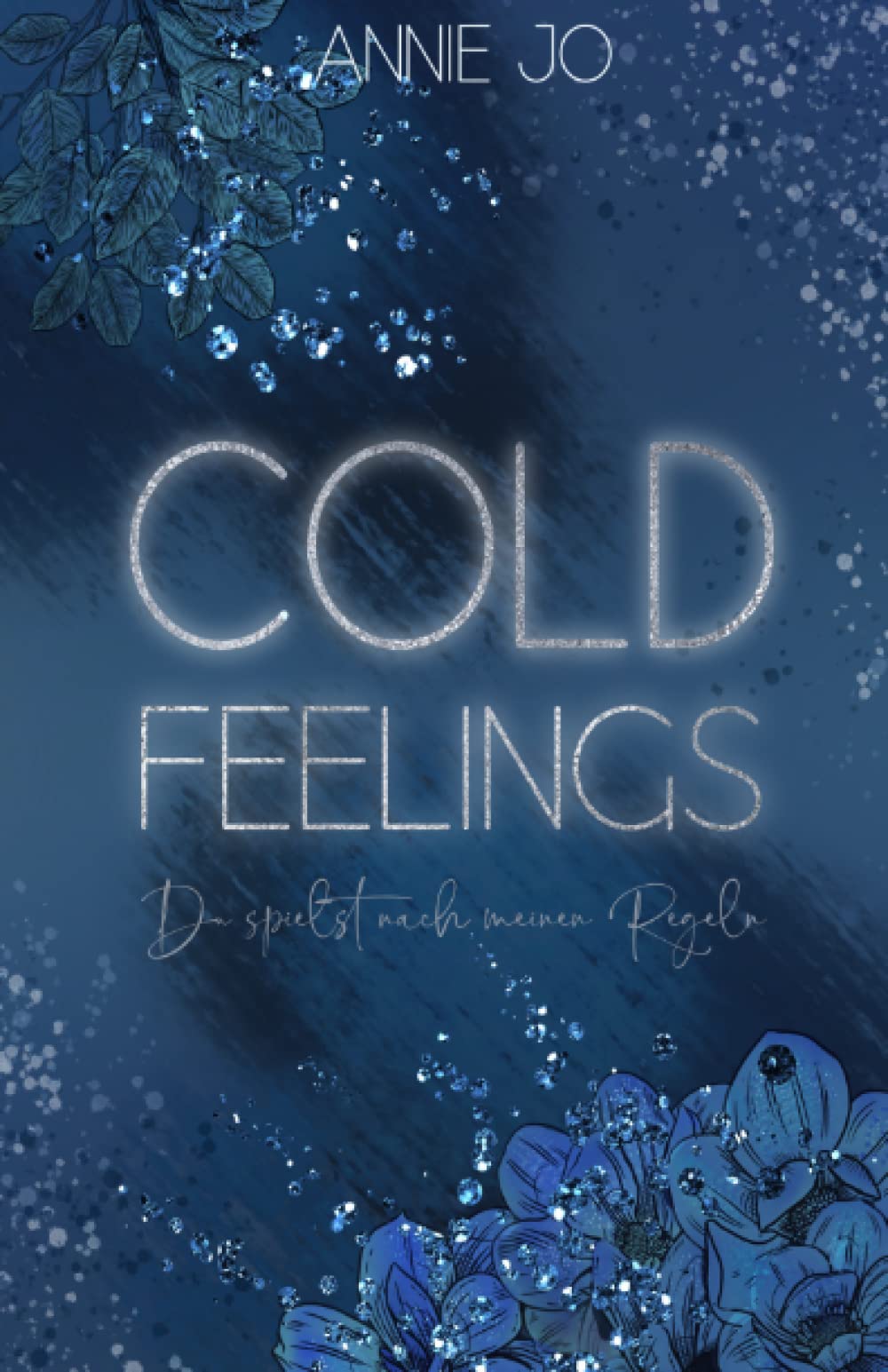 Cold Feelings: Du spielst nach meinen Regeln (Inked Rules, Band 1) Contemporary Romance