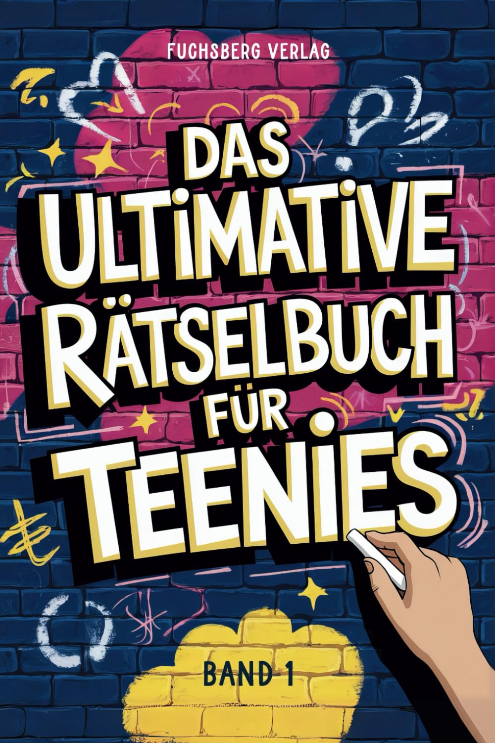 Das ultimative Rätselbuch für Teenies: Rätsel für Jungs und Mädchen ab 12 Jahre - Sudoku, Kreuzworträtsel, Wortsuchrätsel, Logicals (Wunderbare Rätselbücher für Teenager, Band 1) Leisure & Fun