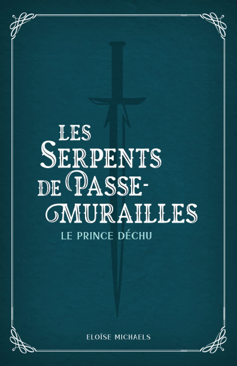 Les Serpents de Passe-Murailles: Le prince déchu book