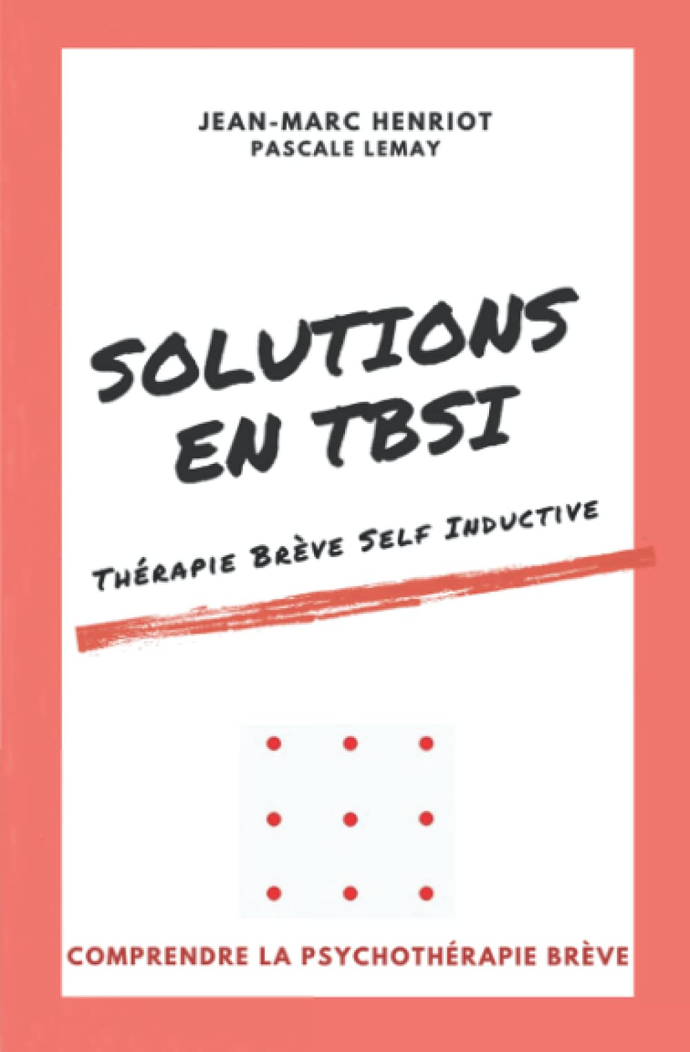 Solutions en TBSI: Thérapie Brève Self Inductive book