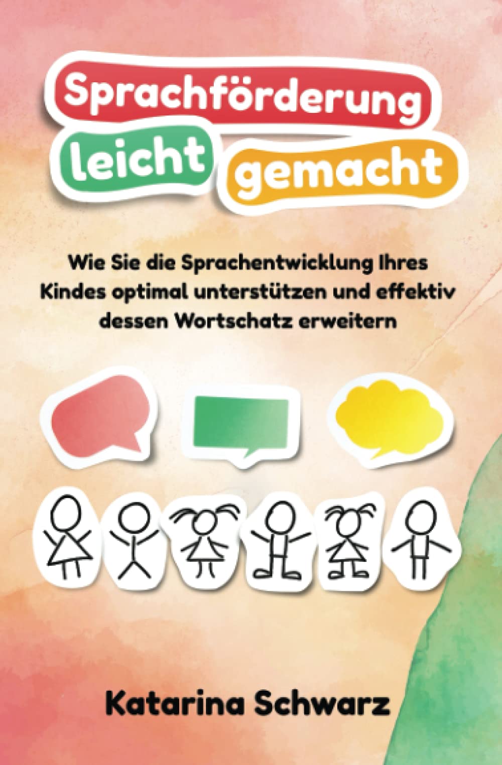 Sprachförderung leicht gemacht: Wie Sie die Sprachentwicklung Ihres Kindes optimal unterstützen und effektiv dessen Wortschatz erweitern – inkl. erprobten Logopädie Übungen & lustigen Sprachspielen Medicine