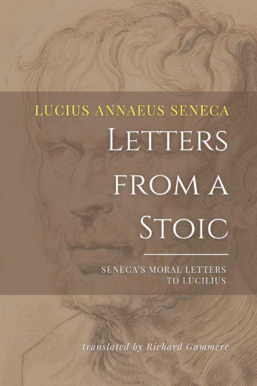 Letters from a Stoic: Seneca's Moral Letters to Lucilius Classics