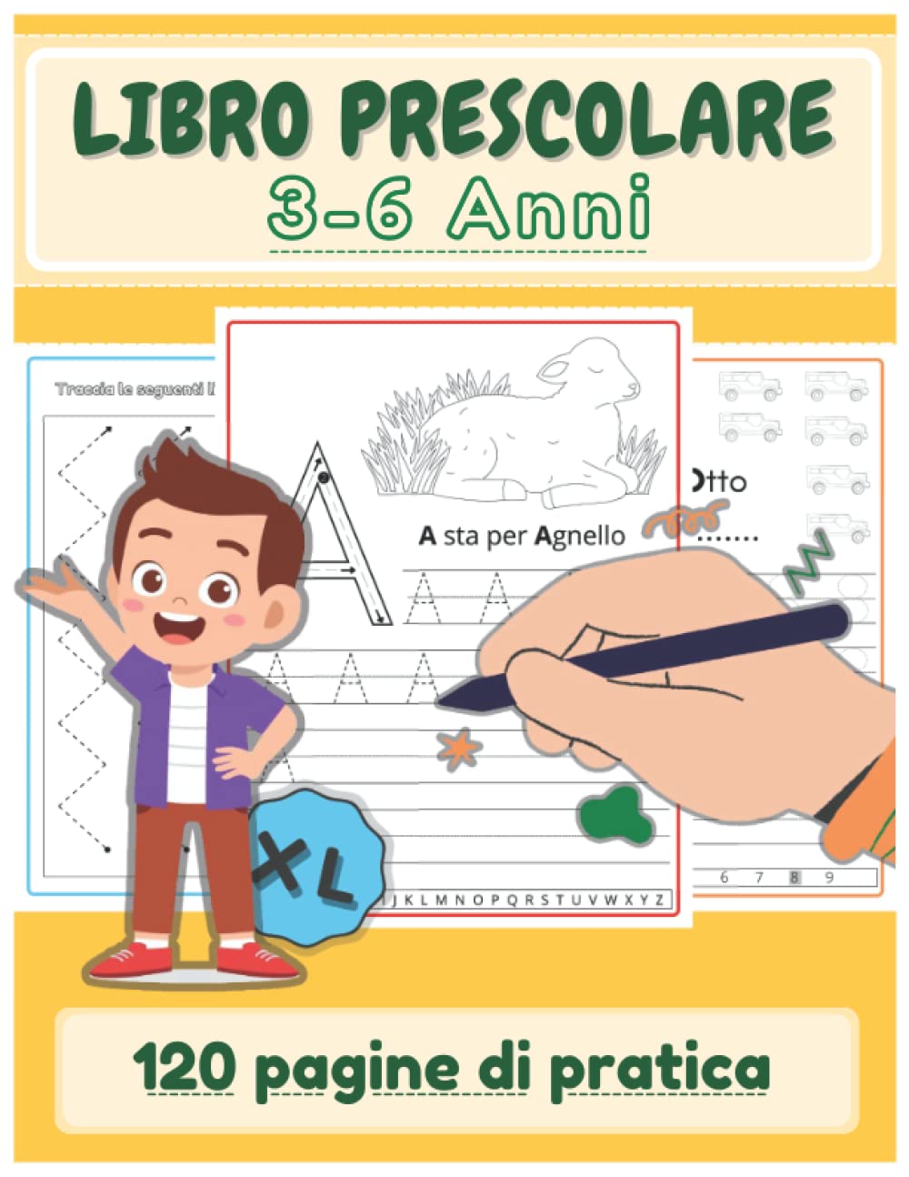 libro prescolare 3-6 anni XL: 120 pagine per imparare a scrivere tracciando lettere e numeri con tanti esercizi di pregrafismo, precalcolo e prescrittura book