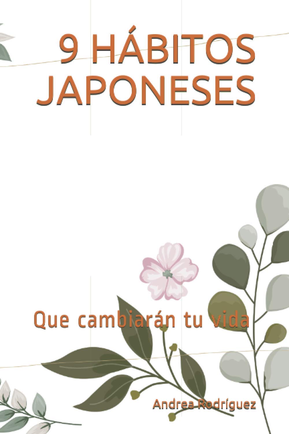 9 HÁBITOS JAPONESES: Que cambiarán tu vida Business, Finance & Career
