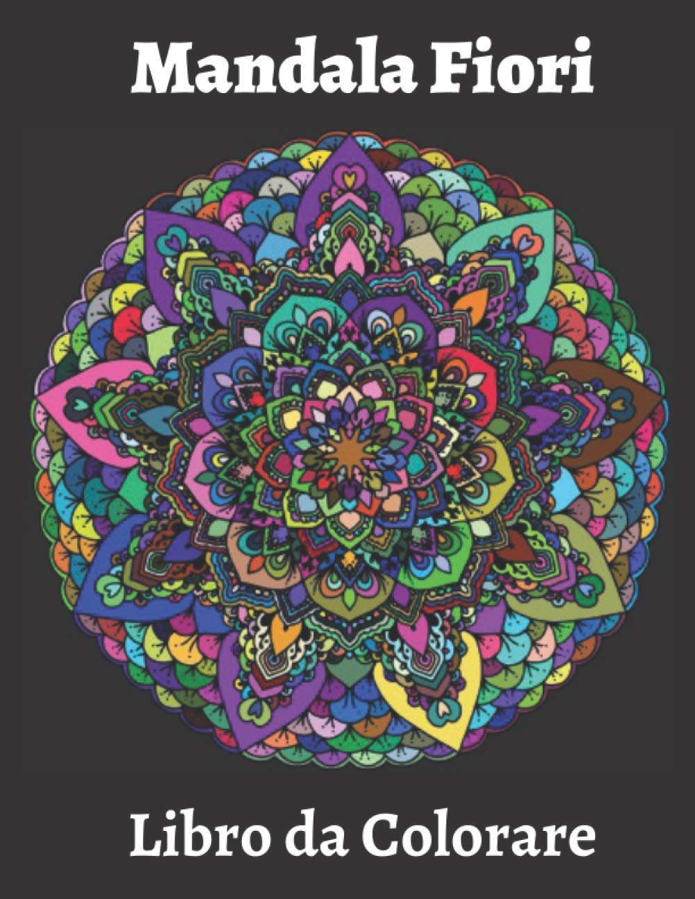 Mandala Fiori Libro da Colorare: Libro da colorare rilassante per adulti. Flower Mandalas Design per alleviare lo stress e l'ansia book
