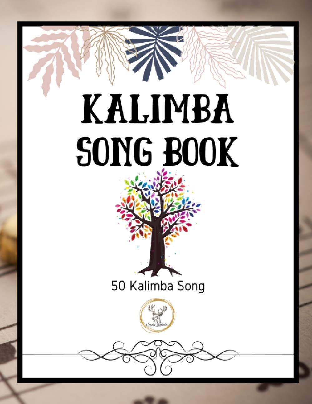 Kalimba Song Book: 50+ Easy Songs for kalimba in C (10 and 17 key) - Pop , Music (8.5 x 11 74 Pages ) Non-fiction
